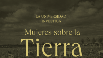 Imagen de portada de Inauguración de la exposición “La Universidad Investiga: Mujeres sobre la Tierra”